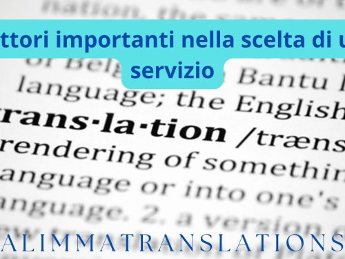 Quali sono i fattori importanti nella scelta di un servizio di traduzione?